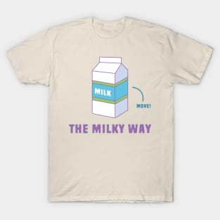 The Milky Way - Move! T-Shirt